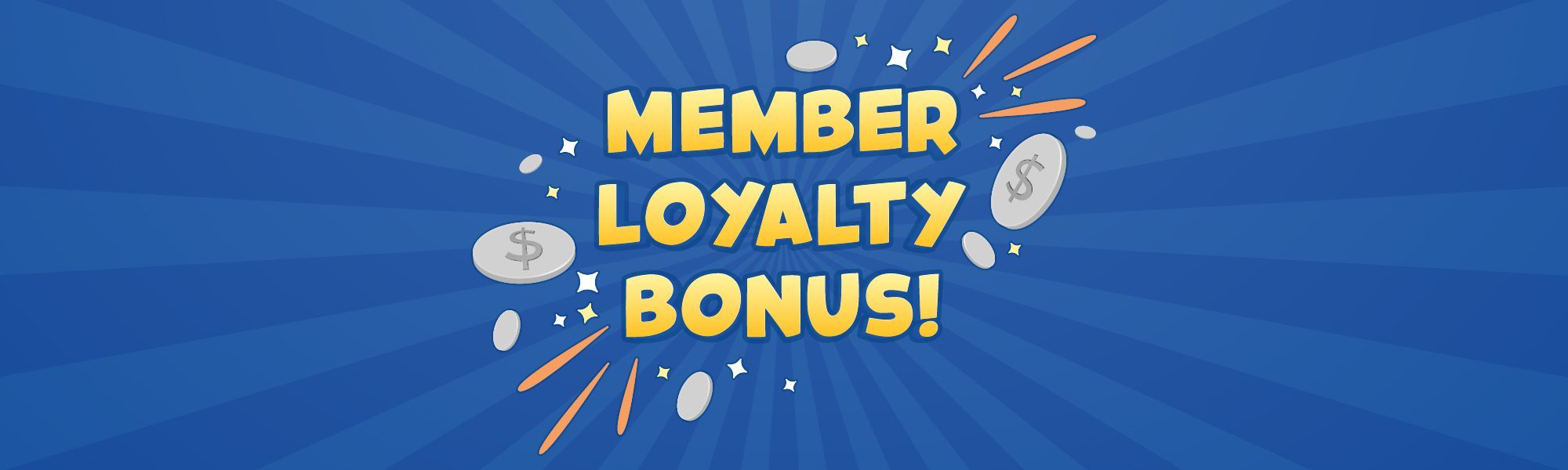 Member Loyalty Bonus banner